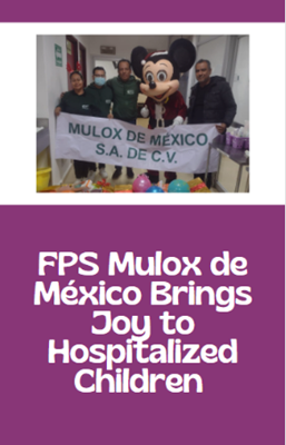 FPS Mulox de Mexico Brings Joy to Hospitalized Children